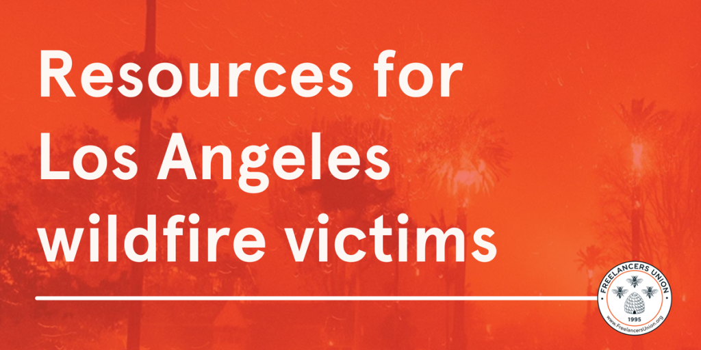 Resources for Freelancers Affected by Los Angeles Wildfires